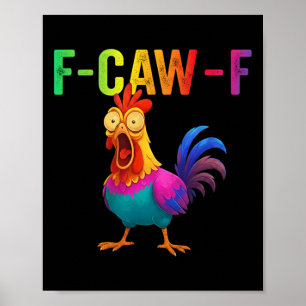 Poster Gráfico Engraçado de Frango F-caw-f Sarcástico Col