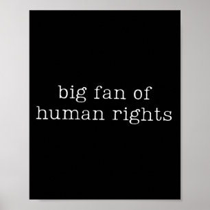 Poster Grande Fã Da Igualdade Dos Direitos Humanos