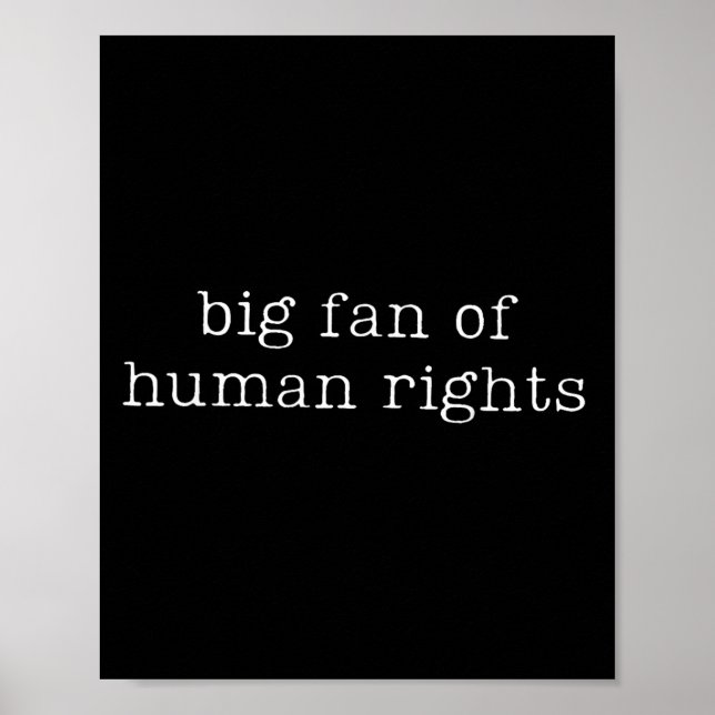 Poster Grande Fã Da Igualdade Dos Direitos Humanos (Frente)
