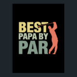 Poster Grandfather Quotes | Best Papa By Par Golf<br><div class="desc">Grandfather Quotes | Best Papa By Par Golf</div>