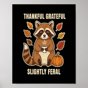 Poster Gratidão Ligeiramente Feral Guaxinim Engraçado Tha