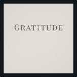 Pôster Gratitude – Minimal Typography Calm Poster<br><div class="desc">A minimalist design featuring the word “Gratitude” in calm, timeless typography. Created to offer a quiet reminder of appreciation in everyday moments, this piece is intentionally simple and considered. Designed to feel at home in any setting, it makes a thoughtful choice for daily use or as a gentle, meaningful gift....</div>