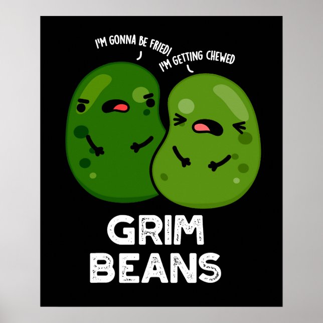 Poster Grim Beans Piadas Engraçadas de Legumes Fundo Escu (Frente)