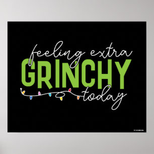 Poster Grinch Sentindo-me Extra Grinchoso Hoje
