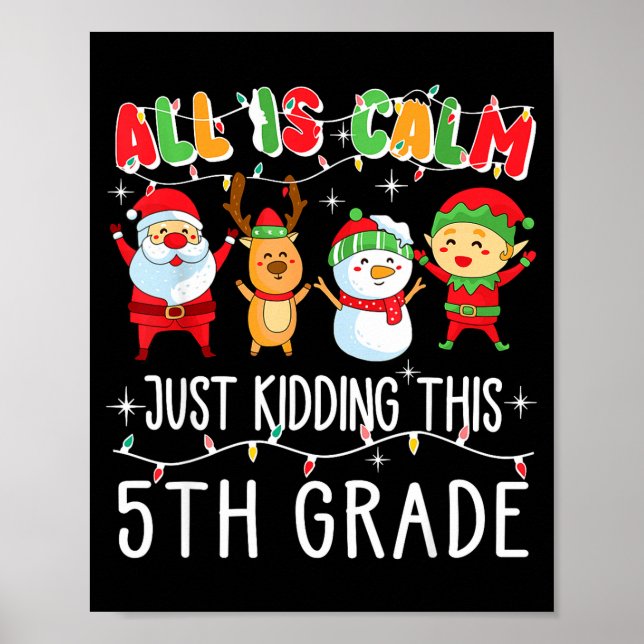 Poster Groovy All Is Calm Just Kidding This Is 5th Grade  (Frente)