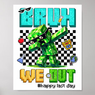 Poster Groovy Bruh Nós Estamos Fora Último Dia De Aula Vi
