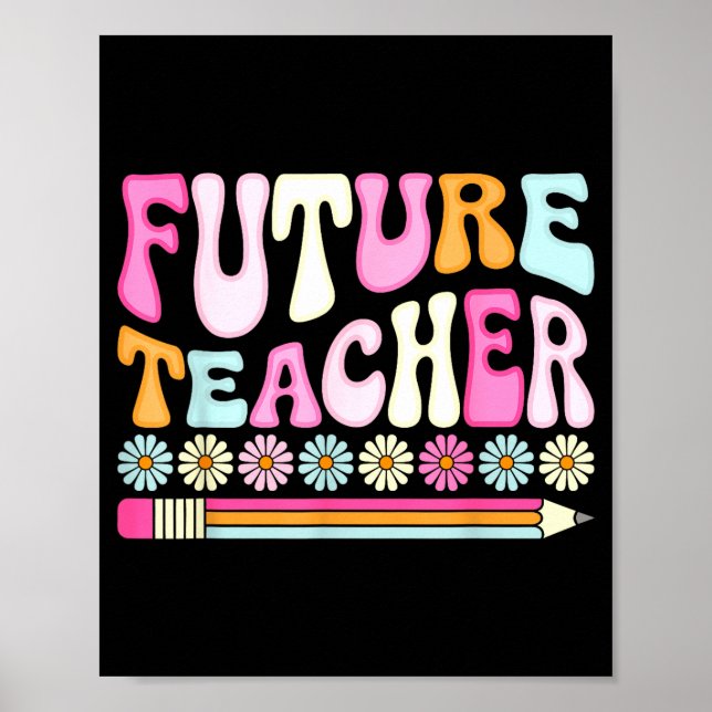 Poster Groovy Future Teacher Student Graduation Teacher I (Frente)