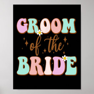 Poster Groovy Groom Da Mãe Chá de casamento Da Noiva De