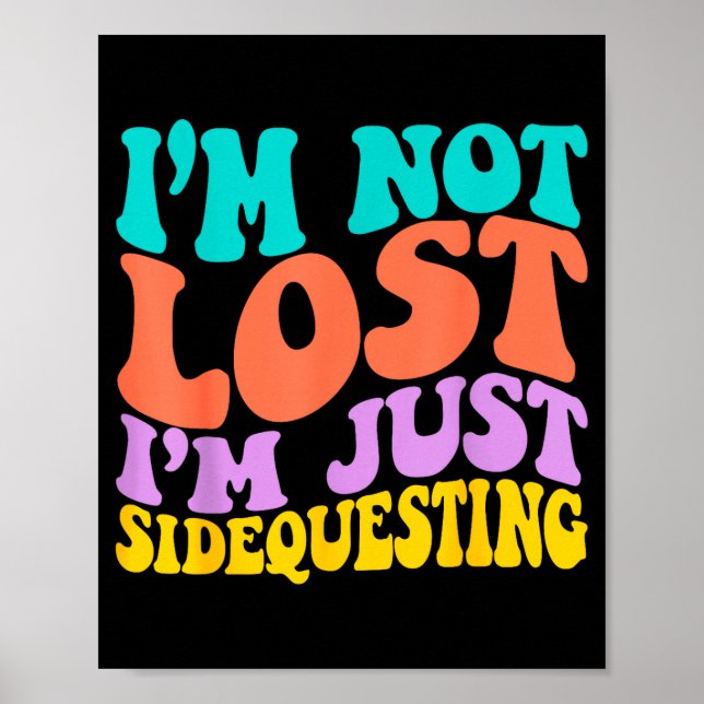 Poster Groovy I’m Not Lost, I’m Just Sidequesting – Funny (Frente)