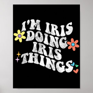 Poster Groovy Im Iris Fazendo Iris Coisas Engraçadas Da M