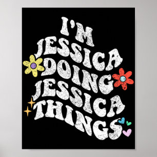 Poster Groovy Im Jessica Fazendo Jessica Coisas Engraçada
