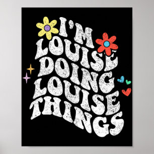 Poster Groovy Im Louise Fazendo Louise Coisas Engraçadas