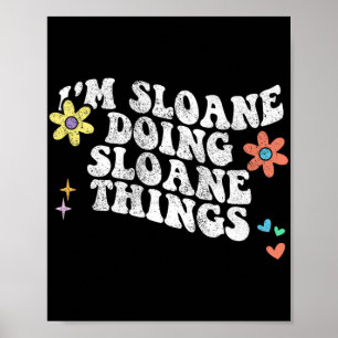 Poster Groovy Im Sloane Fazendo Coisas Sloane Engraçadas 