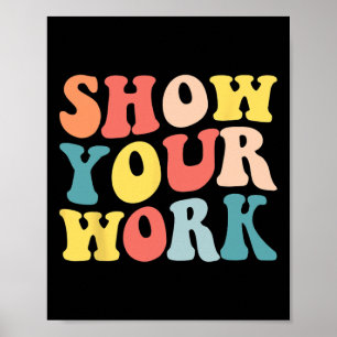 Poster Groovy Mostre Seu Trabalho Divertido Professor de