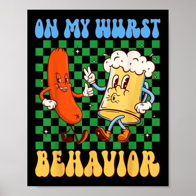 Poster Groovy No Meu Comportamento De Wurst Sausage &amp; (Frente)