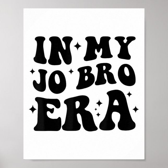 Poster Groovy Retro In My Jo Bro Era Funny Womens Mens  (Frente)