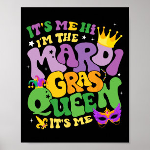 Poster Groovy Sou eu, sou a Rainha Mardi Gras, sou eu C