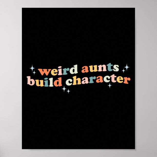 Poster Groovy Weird Aunts Build Character Funny Aunt Sayi (Frente)