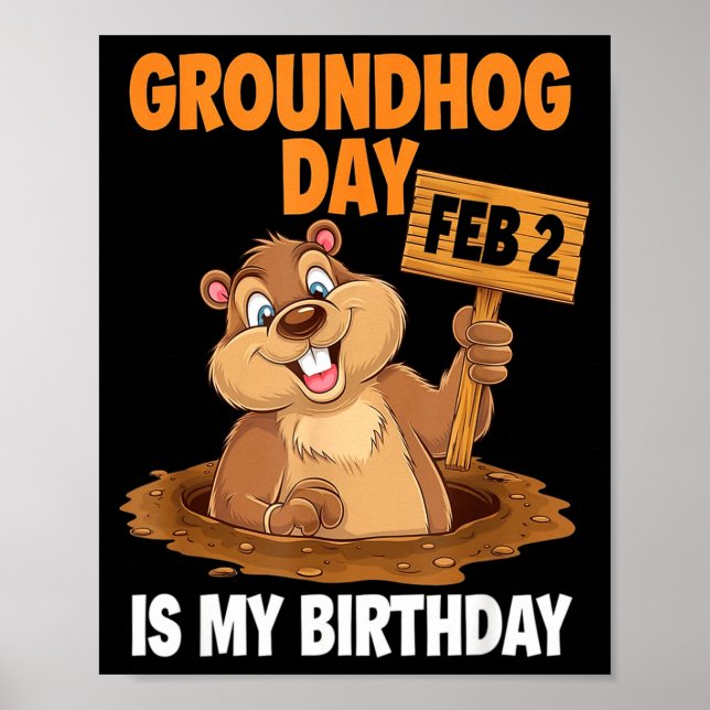 Poster Groundhog Day Is My Birthday February 2nd _1  (Frente)