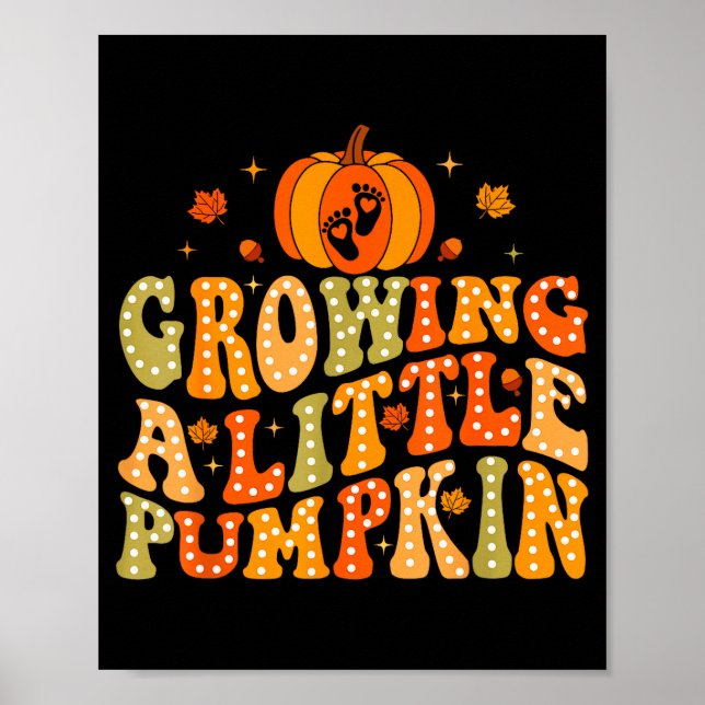 Poster Growing A Little Pumpkin Fall Autumn Pregnancy Tha (Frente)
