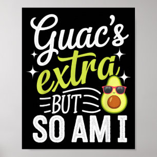 Poster Guac é extra, mas eu também sou divertido guacamol