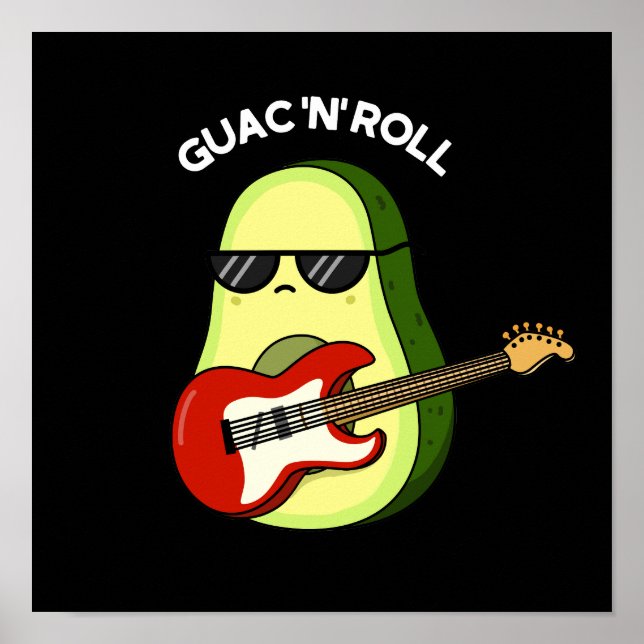 Poster Guac e Roll Funny Rocker Avocado Pun Dark BG (Frente)