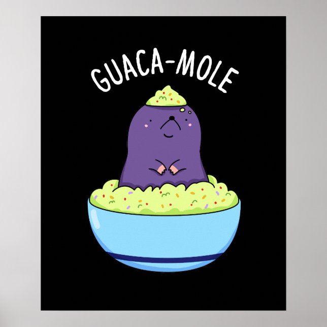 Poster Guacamole Funny Mole In Guacamole Dip Pun Dark BG (Frente)