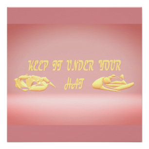 Pôster guarde debaixo do seu chapéu, segredos    designe