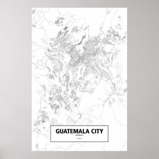 Poster Guatemala City, Guatemala (preto no branco)