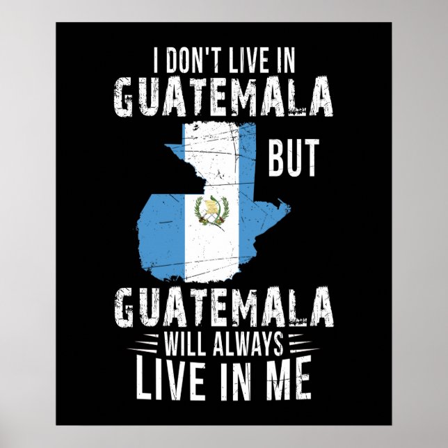 Poster Guatemala sempre viverá em mim enquanto guatemalte (Frente)