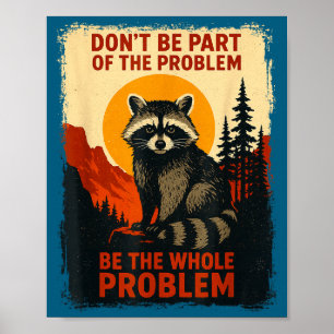 Poster Guaxinim da Natureza Sarcástico Humor ao Ar Livre