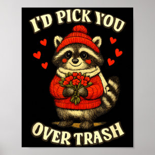 Poster Guaxinim engraçado Eu escolheria você em vez do li