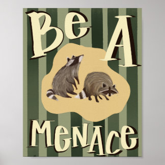 Poster Guaxinim Inspirador "Seja uma Ameaça"