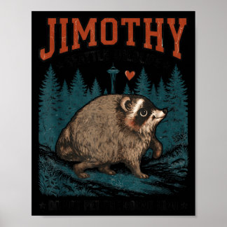 Poster Guaxinim Jimothy Funny Trash Panda Vida Selvagem S