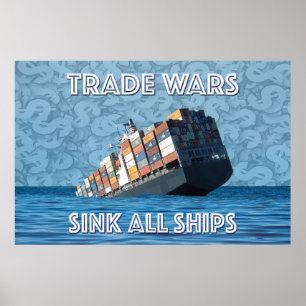 Poster Guerras Comerciais Afundam Todos os Navios