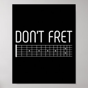 Poster Guitar Shirt Dont Fret