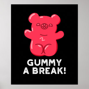 Poster Gummy A Break Engraçado Candy Pun Dark BG