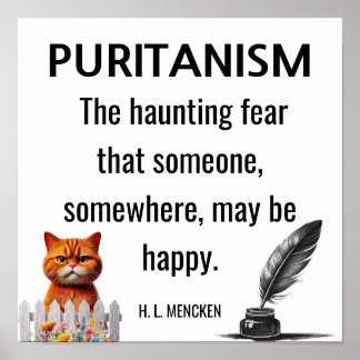 Poster H. L. Mecnken quote Puritanism
