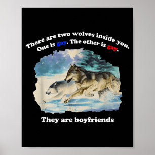 Poster Há dois lobos dentro um é gay o outro