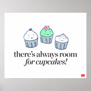 Pôster Há sempre uma sala para cupcakes