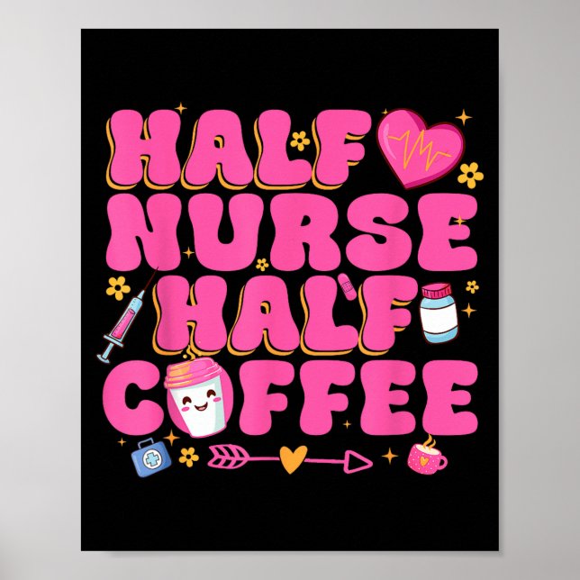 Poster Half Nurse Half Coffee Nurse  (Frente)