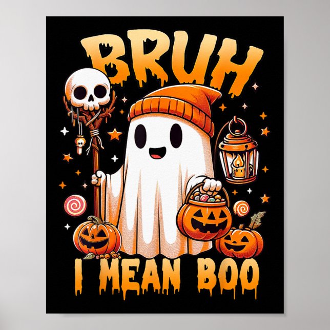 Poster Halloween Bruh Ghost Boo Skull Pumpkin Trick Ou Tr (Frente)