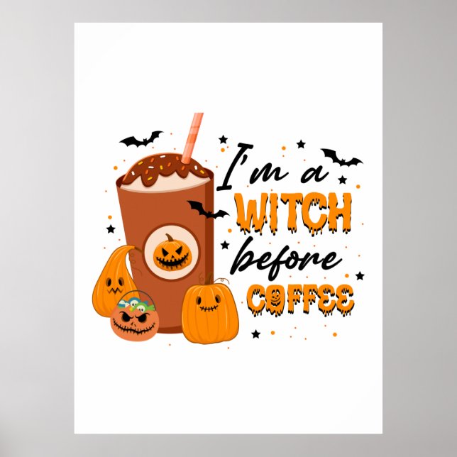 Poster Halloween I Am A Witch Before Coffee Birthday (Frente)