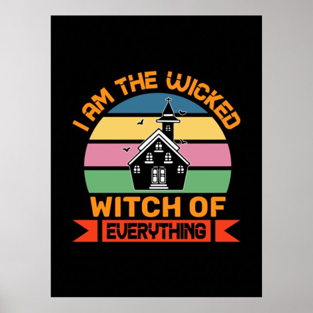 Poster Halloween I Am The Witch Of Everything Birthday (Frente)