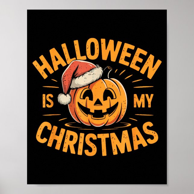 Poster Halloween Is My Christmas Funny Soky Statement  (Frente)