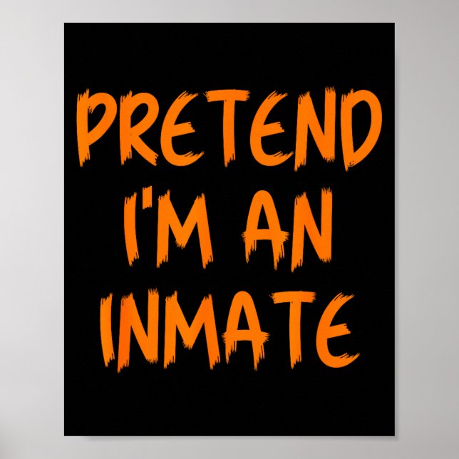Poster Halloween Pretend I'm An Inmate Costume Lazy Kids  (Frente)