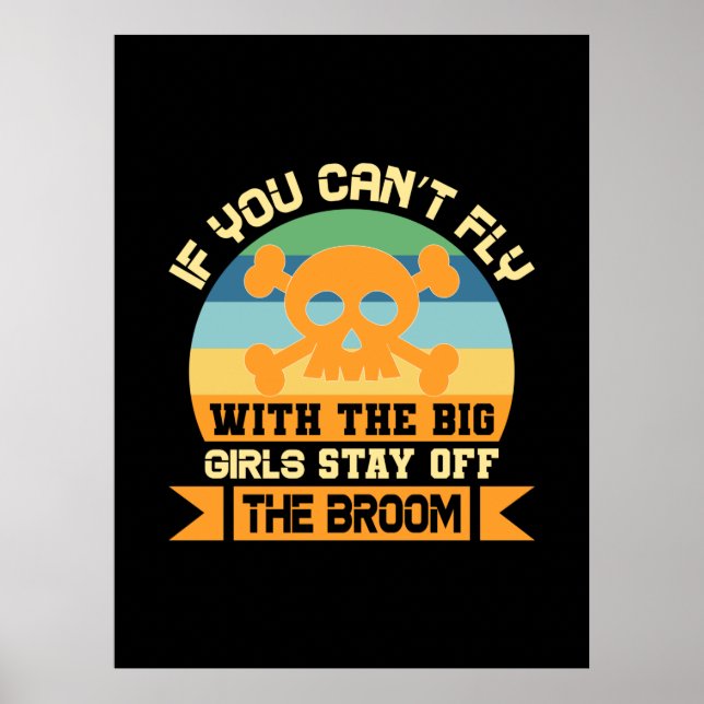Poster Halloween Se Você Não Pode Voar Com As Garotas Gra (Frente)