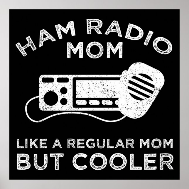 Poster "Ham Radio Mãe" - Como Uma Mãe Comum, Mas Mais Fri (Frente)