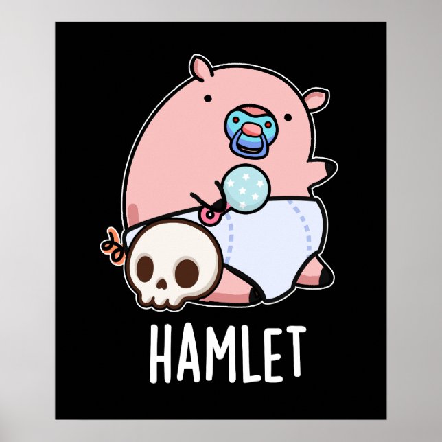 Poster Hamlet Funny Shakepear Baby Pun Dark BG (Frente)