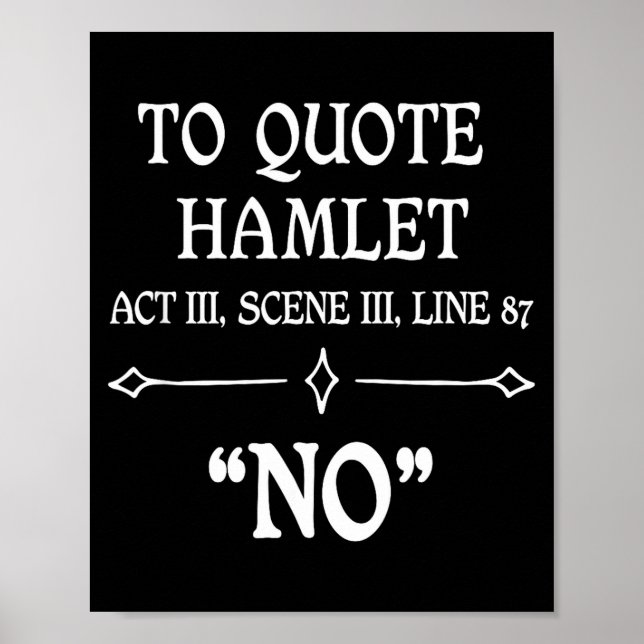 Poster Hamlet Quote Sarcastic Funny Gift Actors Theatre  (Frente)